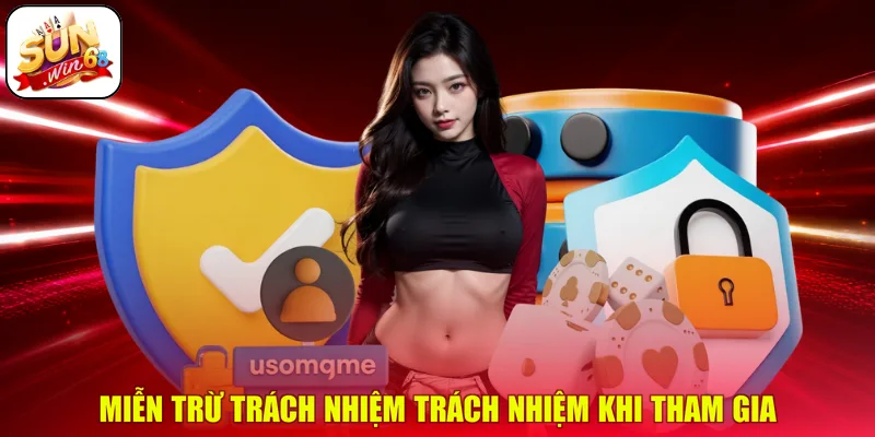 Miễn trừ trách nhiệm trách nhiệm khi tham gia