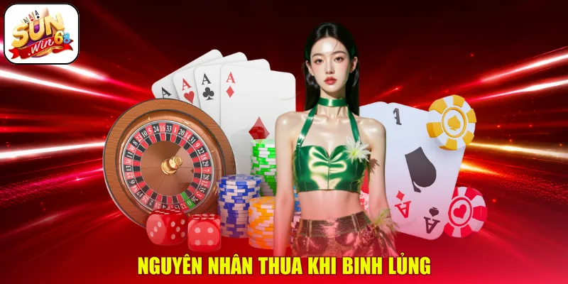 Nguyên nhân thua khi binh lủng